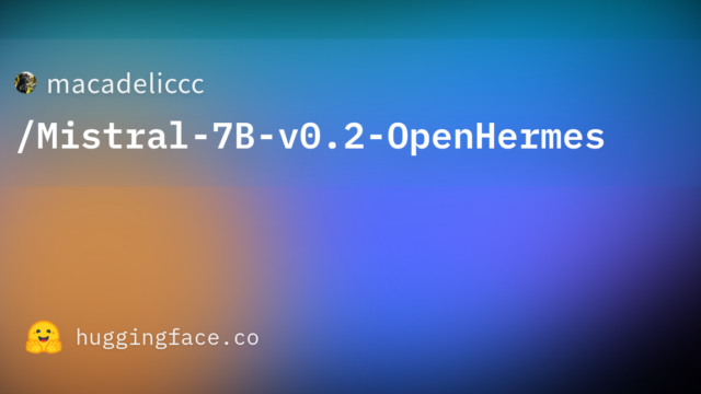 macadeliccc/Mistral-7B-v0.2-OpenHermes