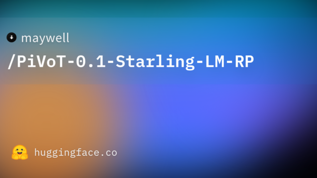 maywell/PiVoT-0.1-Starling-LM-RP