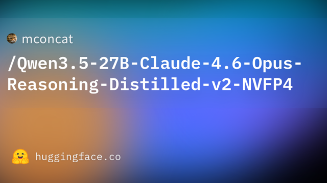 mconcat/Qwen3.5-27B-Claude-4.6-Opus-Reasoning-Distilled-v2-NVFP4