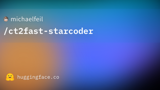 michaelfeil/ct2fast-starcoder