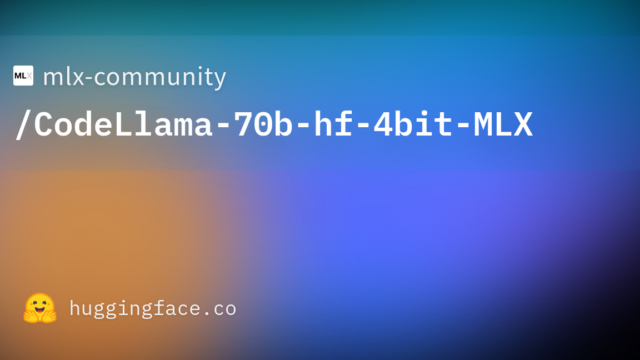 mlx-community/CodeLlama-70b-hf-4bit-MLX