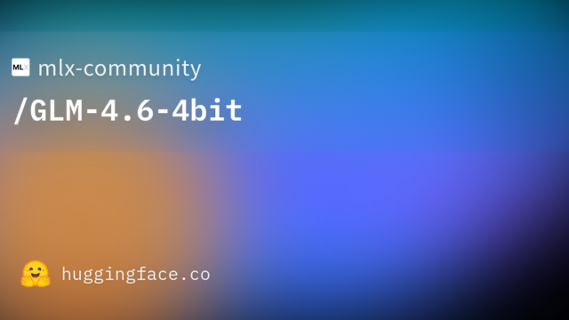 mlx-community/GLM-4.6-4bit