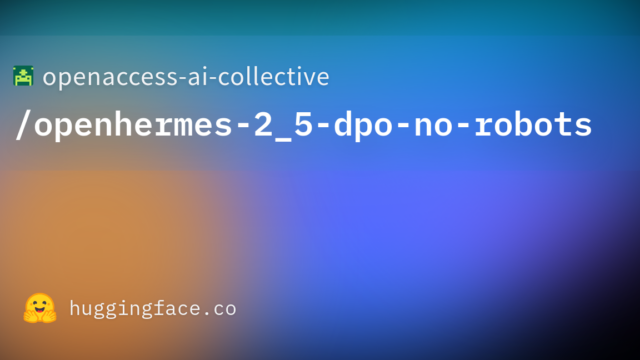 openaccess-ai-collective/openhermes-2_5-dpo-no-robots
