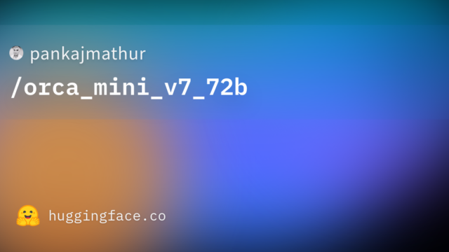pankajmathur/orca_mini_v7_72b