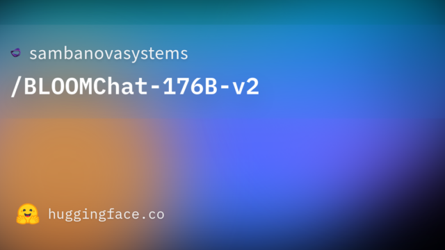 sambanovasystems/BLOOMChat-176B-v2