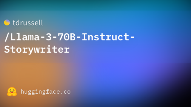 tdrussell/Llama-3-70B-Instruct-Storywriter