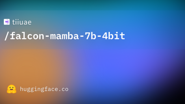 tiiuae/falcon-mamba-7b-4bit