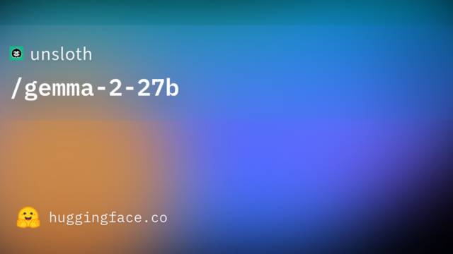 unsloth/gemma-2-27b