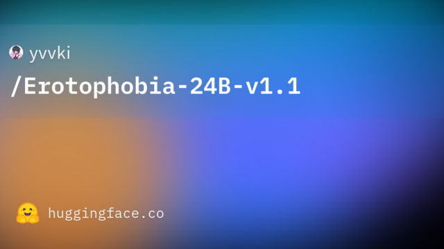 yvvki/Erotophobia-24B-v1.1
