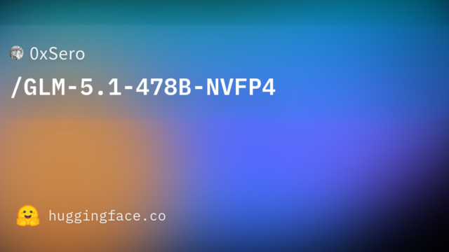 0xSero/GLM-5.1-478B-NVFP4
