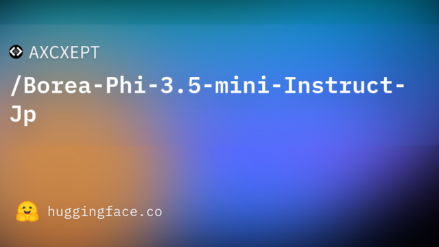 AXCXEPT/Borea-Phi-3.5-mini-Instruct-Jp