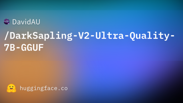 DavidAU/DarkSapling-V2-Ultra-Quality-7B-GGUF