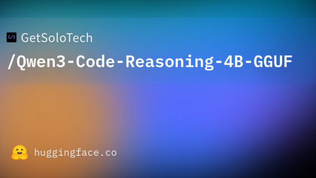 GetSoloTech/Qwen3-Code-Reasoning-4B-GGUF