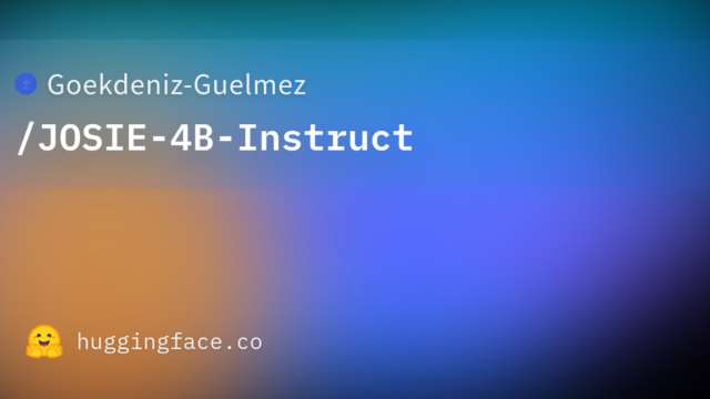 Goekdeniz-Guelmez/JOSIE-4B-Instruct
