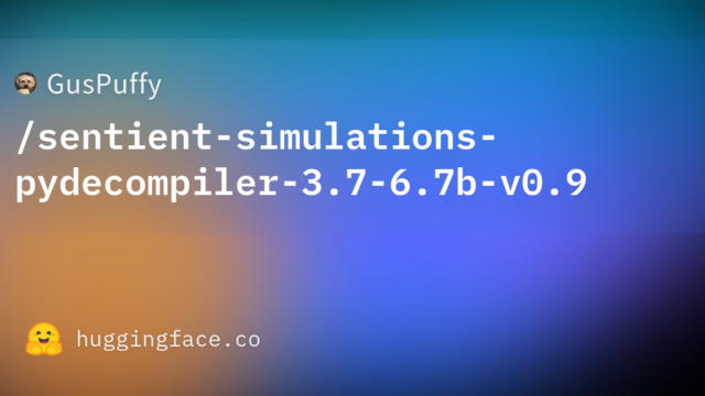 GusPuffy/sentient-simulations-pydecompiler-3.7-6.7b-v0.9