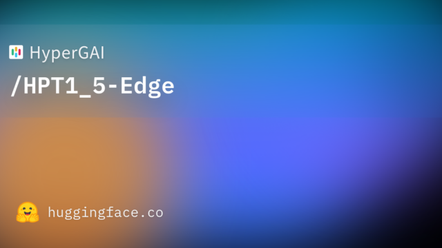 HyperGAI/HPT1_5-Edge