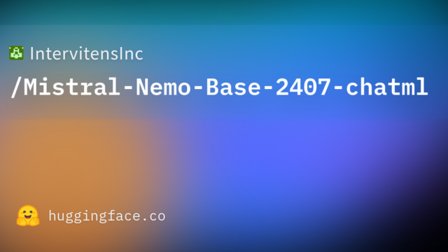 IntervitensInc/Mistral-Nemo-Base-2407-chatml