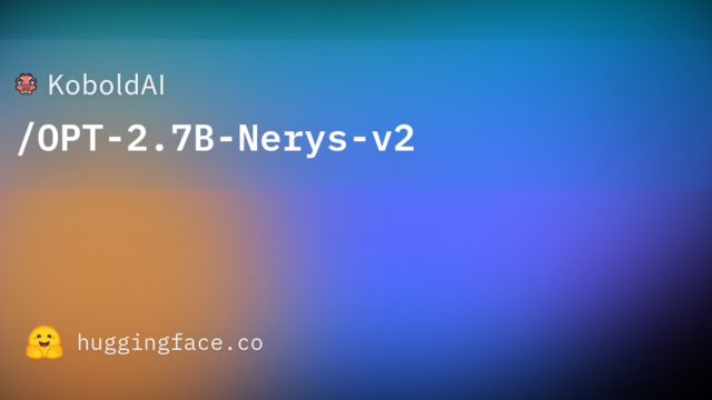 KoboldAI/OPT-2.7B-Nerys-v2