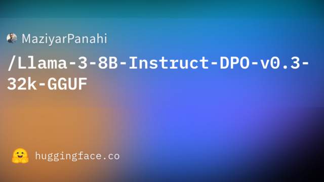 MaziyarPanahi/Llama-3-8B-Instruct-DPO-v0.3-32k-GGUF