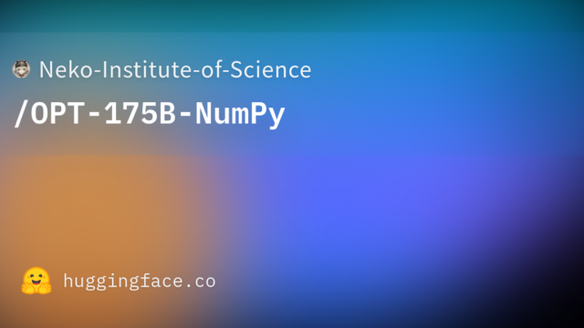 Neko-Institute-of-Science/OPT-175B-NumPy