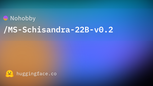 Nohobby/MS-Schisandra-22B-v0.2