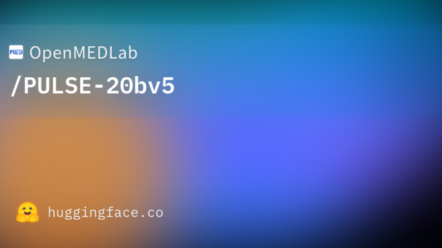 OpenMEDLab/PULSE-20bv5