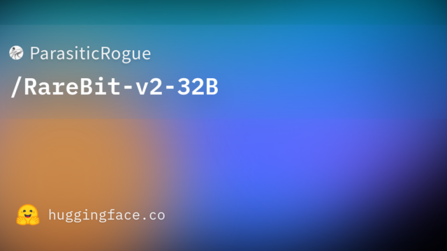 ParasiticRogue/RareBit-v2-32B