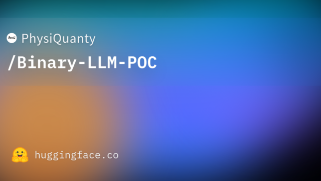 PhysiQuanty/Binary-LLM-POC