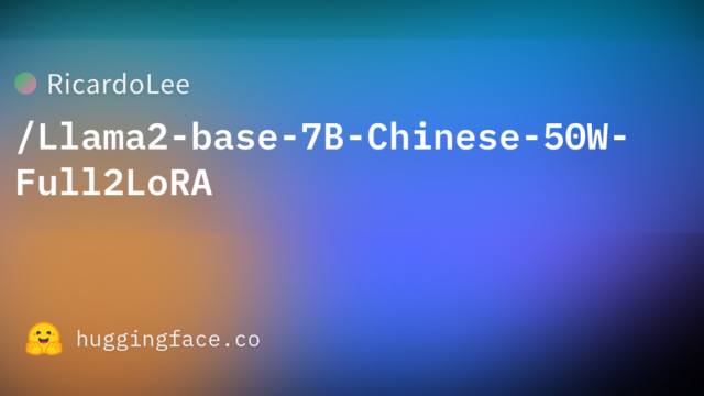 RicardoLee/Llama2-base-7B-Chinese-50W-Full2LoRA