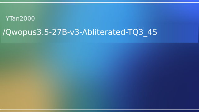 YTan2000/Qwopus3.5-27B-v3-Abliterated-TQ3_4S