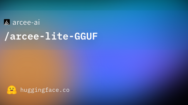 arcee-ai/arcee-lite-GGUF