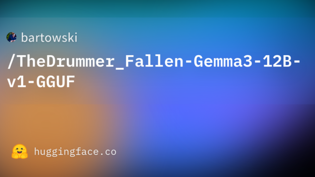 bartowski/TheDrummer_Fallen-Gemma3-12B-v1-GGUF