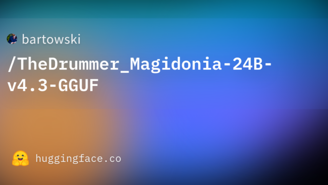 bartowski/TheDrummer_Magidonia-24B-v4.3-GGUF