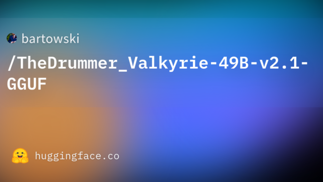 bartowski/TheDrummer_Valkyrie-49B-v2.1-GGUF