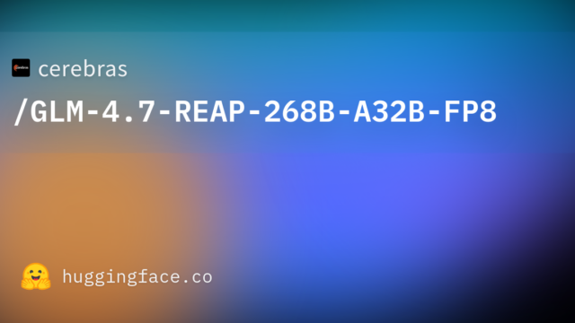 cerebras/GLM-4.7-REAP-268B-A32B-FP8