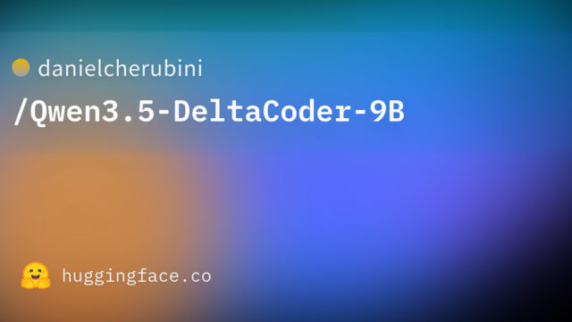 danielcherubini/Qwen3.5-DeltaCoder-9B