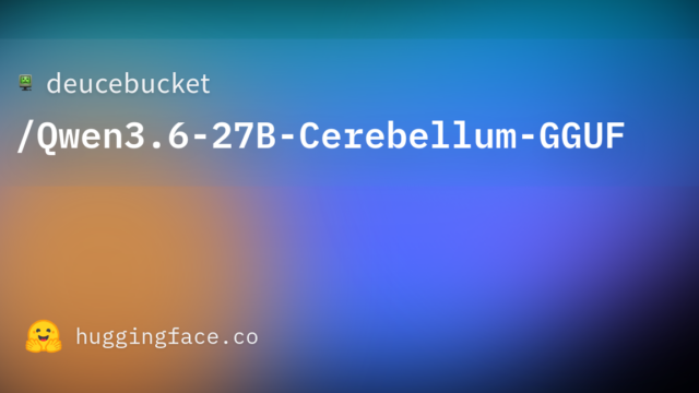 deucebucket/Qwen3.6-27B-Cerebellum-GGUF