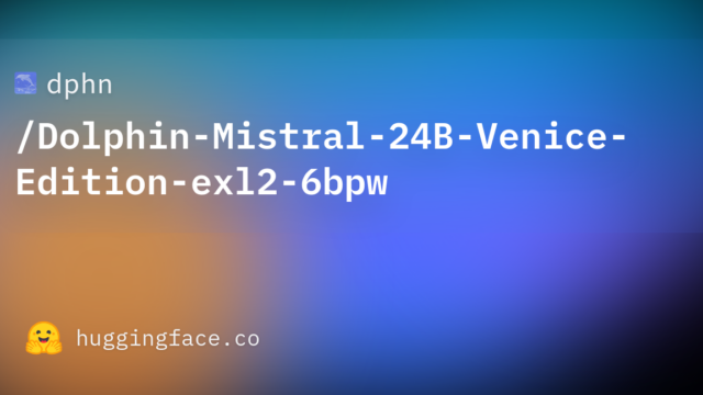 dphn/Dolphin-Mistral-24B-Venice-Edition-exl2-6bpw