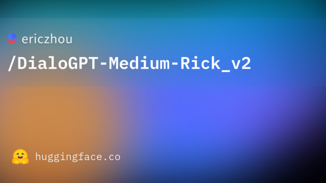 ericzhou/DialoGPT-Medium-Rick_v2