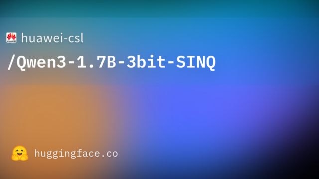 huawei-csl/Qwen3-1.7B-3bit-SINQ