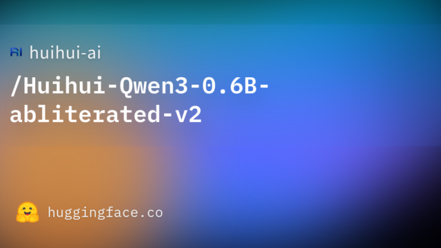 huihui-ai/Huihui-Qwen3-0.6B-abliterated-v2