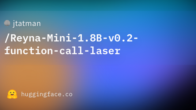 jtatman/Reyna-Mini-1.8B-v0.2-function-call-laser