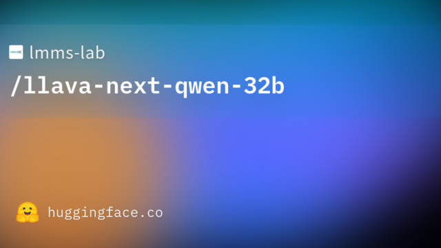 lmms-lab/llava-next-qwen-32b