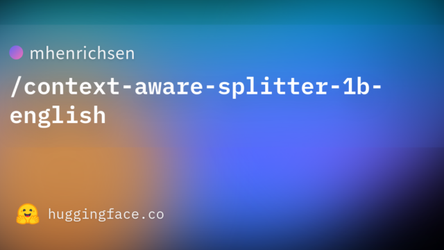 mhenrichsen/context-aware-splitter-1b-english