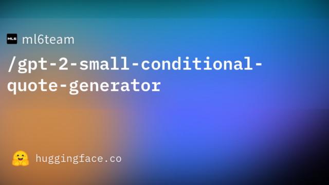ml6team/gpt-2-small-conditional-quote-generator