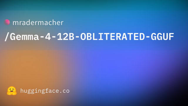 mradermacher/Gemma-4-12B-OBLITERATED-GGUF