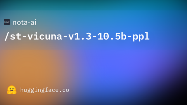 nota-ai/st-vicuna-v1.3-10.5b-ppl