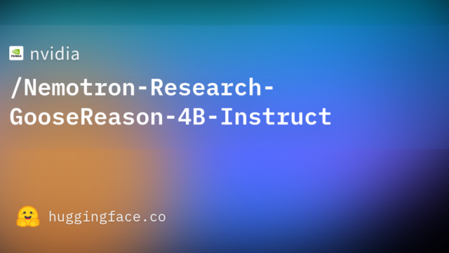 nvidia/Nemotron-Research-GooseReason-4B-Instruct