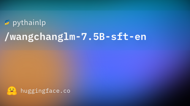 pythainlp/wangchanglm-7.5B-sft-en