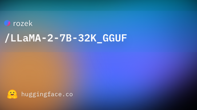 rozek/LLaMA-2-7B-32K_GGUF